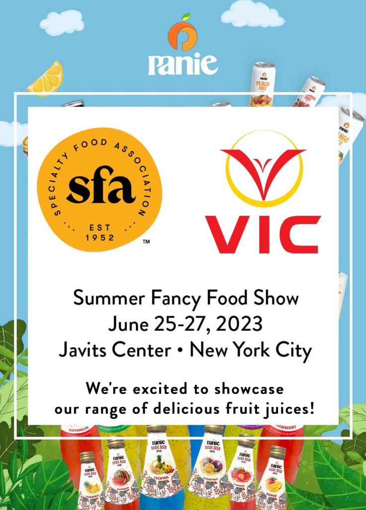 Quoc Tep Viet Company, with the Panie & BU brand, will be participating in the Summer Fancy Food 2023 event in New York